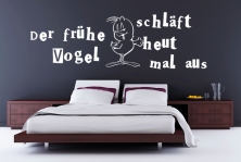 Wandtattoo "Der frhe Vogel schlft heut mal aus."