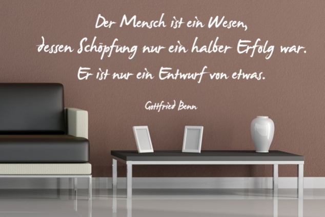 Wandtattoo "Der Mensch ist ein Wesen, dessen Schpfung nur ein halber Erfolg war. Er ist nur ein Entwurf von etwas." 